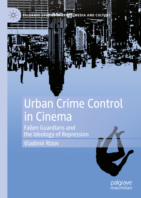 Urban Crime Control in Cinema - Vladimir Rizov