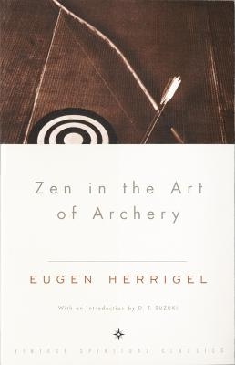 Zen in the Art of Archery - Eugen Herrigel