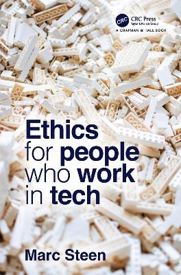 Ethics for People Who Work in Tech - Marc Steen