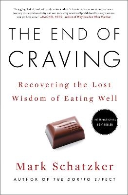 The End of Craving - Mark Schatzker