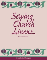 Sewing Church Linens (Revised) - Elizabeth Morgan