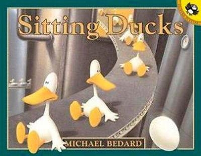 Sitting Ducks - Michael Bedard