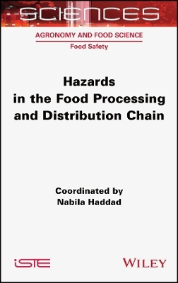 Hazards in the Food Processing and Distribution Chain - 
