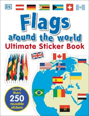 Ultimate Sticker Book: Flags Around the World -  Dk