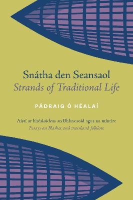 Snatha den Seansaol / Strands of Traditional Life - Padraig O Healai