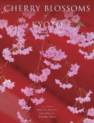 Cherry Blossoms of Kyoto - Hidehiko Mizuno, Kayu Mizuno