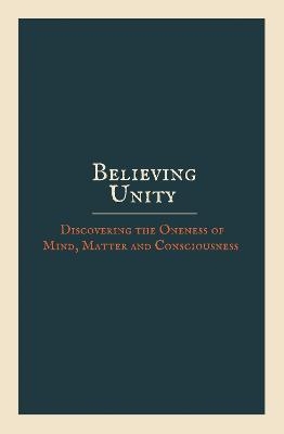 Believing Unity -  Anonymous
