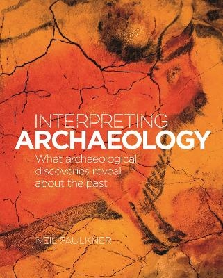 Interpreting Archaeology - Neil Faulkner