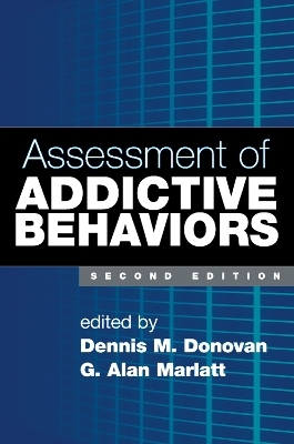 Assessment of Addictive Behaviors, Second Edition - 