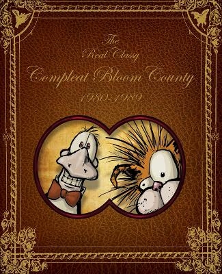 Bloom County: Real, Classy, & Compleat: 1980-1989 - Berkeley Breathed