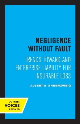Negligence Without Fault - Albert A. Ehrenzweig