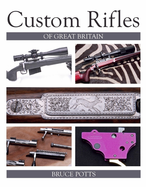 Custom Rifles of Great Britain - Bruce Potts