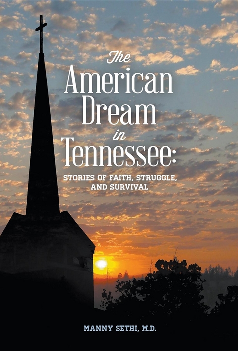 American Dream in Tennessee -  Dr. Manny Sethi