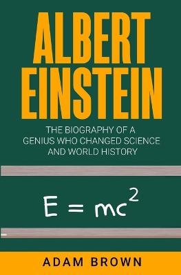 Albert Einstein - Adam Brown