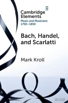 Bach, Handel and Scarlatti - Mark Kroll