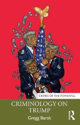 Criminology on Trump - Gregg Barak