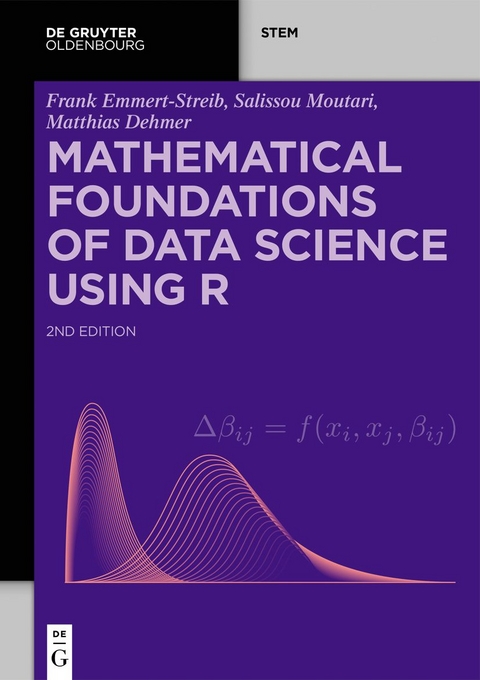 Mathematical Foundations of Data Science Using R - Frank Emmert-Streib, Salissou Moutari, Matthias Dehmer