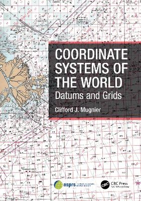 Coordinate Systems of the World - Clifford J. Mugnier