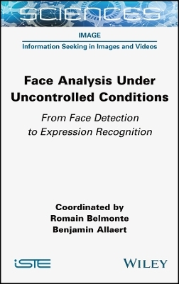 Face Analysis Under Uncontrolled Conditions - Romain Belmonte, Benjamin Allaert