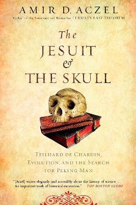 The Jesuit and the Skull - Amir Aczel