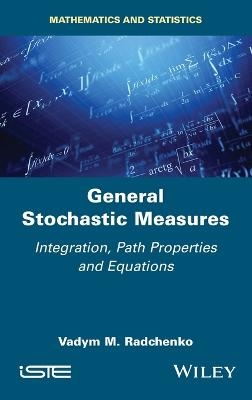 General Stochastic Measures - Vadym M. Radchenko