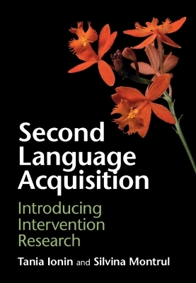 Second Language Acquisition - Tania Ionin, Silvina Montrul