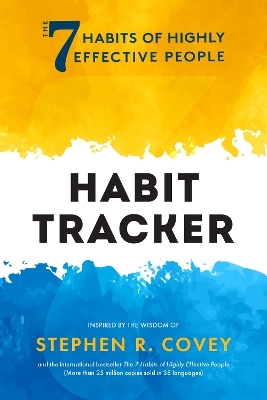 The 7 Habits of Highly Effective People: Habit Tracker - Stephen R. Covey