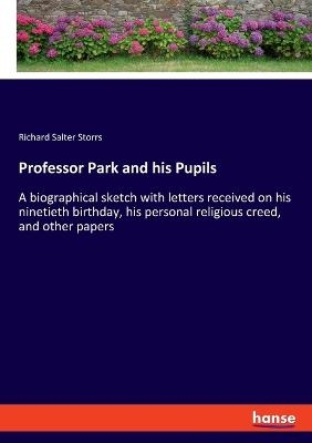 Professor Park and his Pupils - Richard Salter Storrs