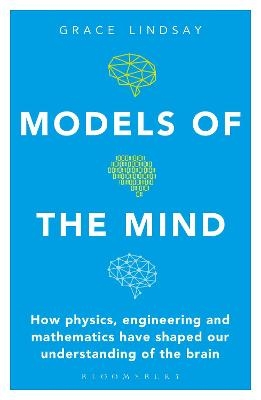 Models of the Mind - Grace Lindsay