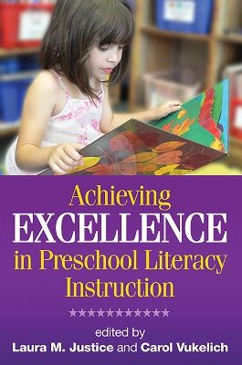 Achieving Excellence in Preschool Literacy Instruction - 