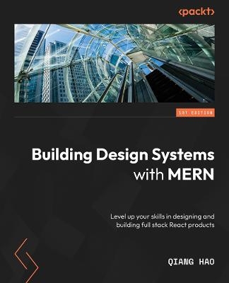 Building Design Systems with MERN - Qiang Hao