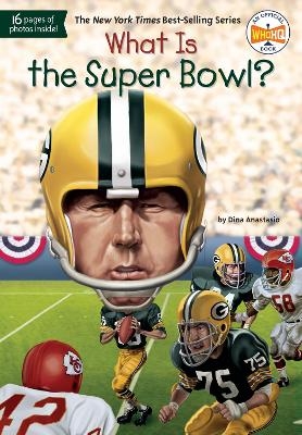 What Is the Super Bowl? - Dina Anastasio,  Who HQ