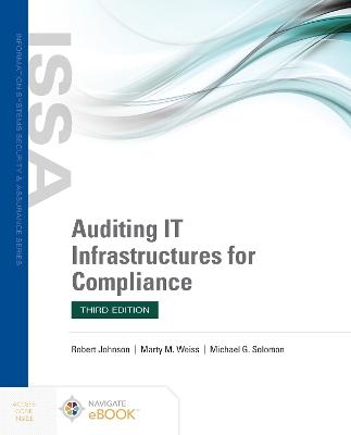 Auditing IT Infrastructures for Compliance - Robert Johnson, Marty Weiss, Michael G. Solomon