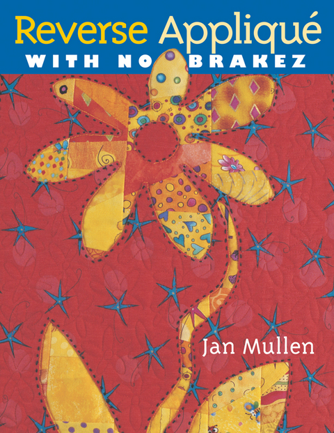 Reverse Applique with No Brakez -  Jan Mullen