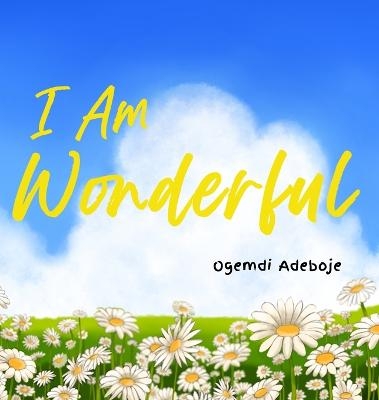 I Am Wonderful -  Adeboje