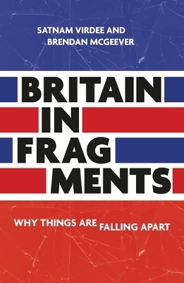 Britain in Fragments - Satnam Virdee, Brendan McGeever