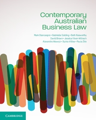 Contemporary Australian Business Law - Mark Giancaspro, Gabrielle Golding, Beth Nosworthy, David Brown, Jessica Viven-Wilksch