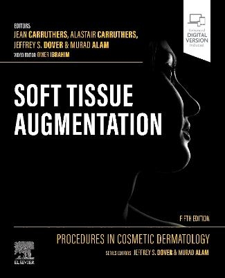 Procedures in Cosmetic Dermatology: Soft Tissue Augmentation - 