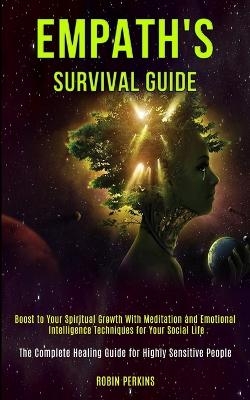 Empath's Survival Guide - Robin Perkins