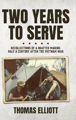 Two Years to Serve - Thomas Elliott