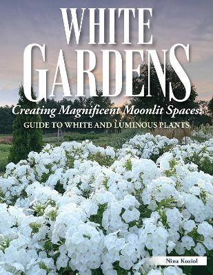 White Gardens - Nina Koziol