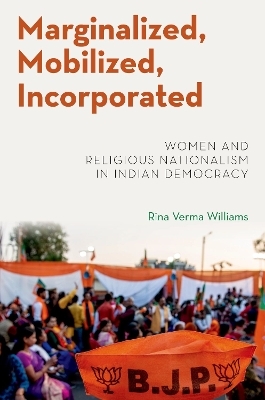 Marginalized, Mobilized, Incorporated - Rina Verma Williams