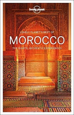 Lonely Planet Best of Morocco -  Lonely Planet, Lorna Parkes, Joel Balsam, Sarah Gilbert, Stephen Lioy