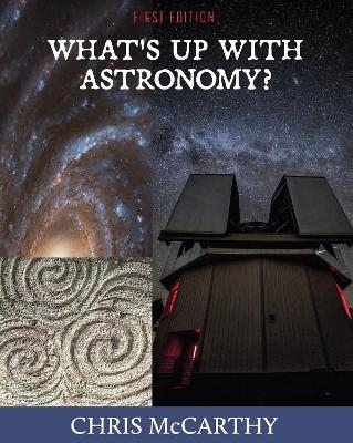 What's Up with Astronomy? - Chris McCarthy