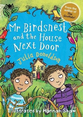 Mr Birdsnest and the House Next Door - Julia Donaldson