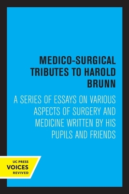 Medico-Surgical Tributes to Harold Brunn - Harold Brunn