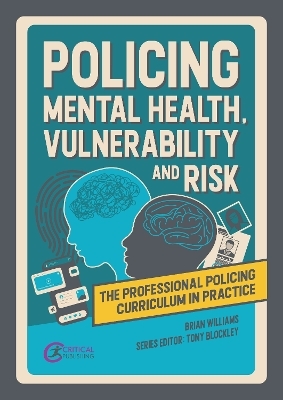 Policing Mental Health, Vulnerability and Risk - Brian Williams