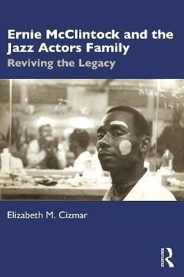 Ernie McClintock and the Jazz Actors Family - Elizabeth M. Cizmar