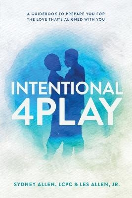 Intentional 4Play - Sydney Allen, Les Allen