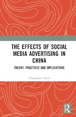The Effects of Social Media Advertising in China - Changchun Xuan